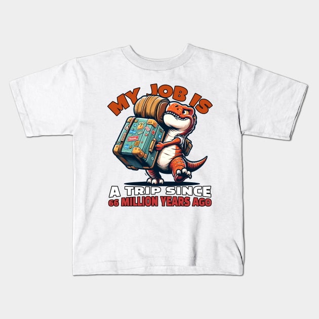 My job is a trip Kids T-Shirt by mksjr